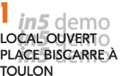 1 local ouvert place Biscarre  Toulon
