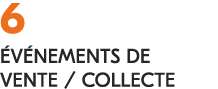 6 v nements de vente / collecte